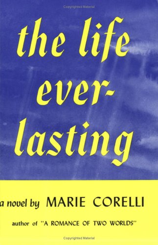 The Life Everlasting: A Reality of Romance (Paperback)