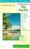 Adventuring in The Pacific: The Islands of Polynesia, Melanesia, and Micronesia Adventuring in The Pacific: The Islands of Polynesia, Melanesia, and Micronesia