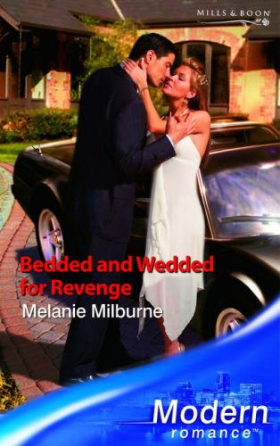 Bedded and Wedded for Revenge (Modern Romance)