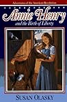 Annie Henry and the Birth of Liberty by Susan Olasky