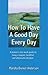 How to Have a Good Day Everyday