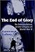 The End of Glory: An Interpretation of the Origins of World War II