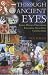Through Ancient Eyes: Seein...