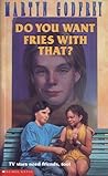 Do You Want Fries with That? by Martyn Godfrey