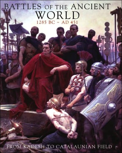 Battles of the Ancient World, 1285 BC - AD 451: From Kadesh to Catalaunian Field (Hardcover)