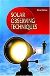 Solar Observing Techniques (The Patrick Moore Practical Astronomy Series)