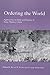 Ordering the World: Approaches to State and Society in Sung Dynasty China (Volume 16) (Studies on China)