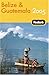Fodor's Belize and Guatemala 2005 (Travel Guide)