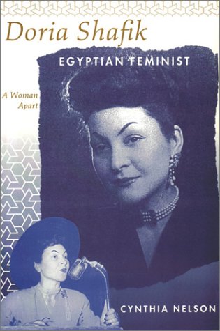Doria Shafik, Egyptian Feminist: A Woman Apart (Paperback)
