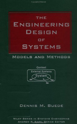 The Engineering Design of Systems: Models and Methods (Hardcover)