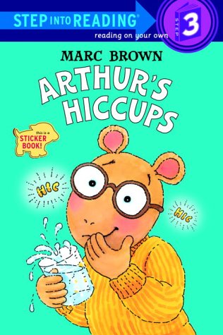 Arthur's Hiccups (Step-Into-Reading, Step 3)