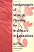 Fundamentals of Strategic Planning for Healthcare Organizations (Haworth Marketing Resources)