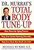 Dr. Murray's Total Body Tune-Up by Michael T. Murray