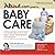 The About.Com Guide to Baby Care by Robin Elise Weiss