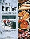 The Wild Butcher: From Field to Table