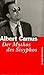 Der Mythos von Sisyphos. Ein Versuch über das Absurde.