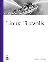 Linux Firewalls (New Riders Professional Library) Linux Firewalls (New Riders Professional Library)