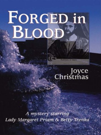 Forged in Blood: A Lady Margaret Priam/Betty Trenka Mystery (Paperback)