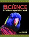 Science in the Elementary and Middle School Science in the Elementary and Middle School