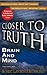 Brain and Mind (The World's Most Important Thinkers the World's Most Important Topics Closer to Truth)