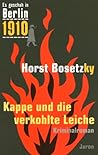 Kappe und die verkohlte Leiche (Es geschah in Berlin... #1)
