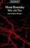 Wie ein Tier: Der S-Bahn-Mörder
