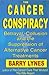 The Cancer Conspiracy: Betr...