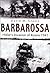 Barbarossa: Hitler's Invasi...