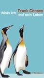 Mein Ich und sein Leben by Frank Goosen Mein Ich und sein Leben by Frank Goosen