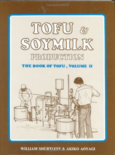 Tofu & Soymilk Production (Soyfoods Production, 2)