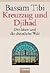 Kreuzzug und Djihad. Der Is...