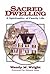 Sacred Dwelling: A Spirituality of Family Life