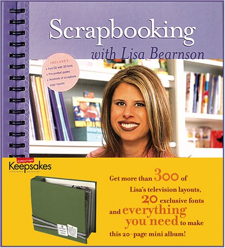 Scrapbooking with Lisa Bearnson: The Best of QVC Page Layouts (Spiral-bound)