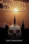 Prophets Reborn: A Gabe Turpin Novel Prophets Reborn: A Gabe Turpin Novel
