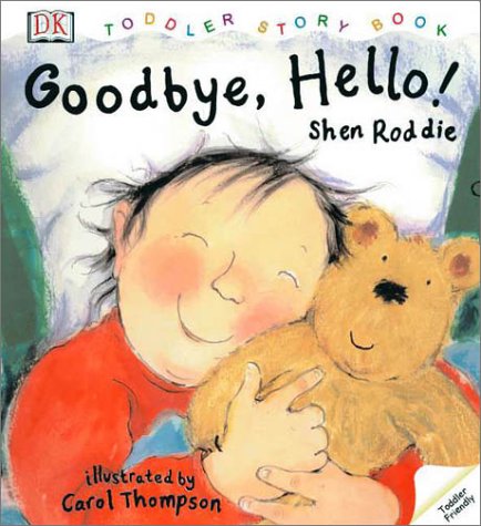 Good-bye, Hello! (Toddler Story Book)