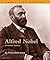 Alfred Nobel: Inventive Thinker (Great Life Stories)
