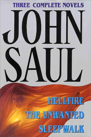 John Saul: Hellfire, The Unwanted, Sleepwalk (Hardcover)
