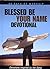 Blessed Be Your Name: Devot...