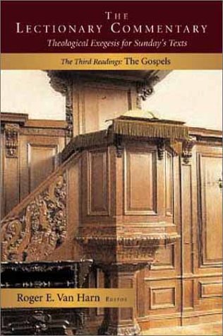 The Lectionary Commentary: Theological Exegesis for Sunday's Texts, the Third Readings: The Gospels (Hardcover)