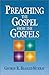 Preaching the Gospel from the Gospels