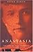 Anastasia by Peter Kurth