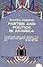 Parties and Politics in Ame...