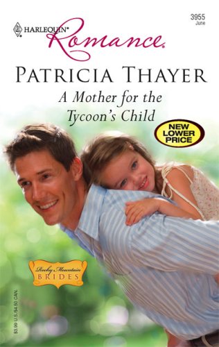 A Mother for the Tycoon's Child  (Rocky Mountain Brides #3)