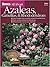 Ortho's All About Azaleas, Camellias, and Rhododendrons by H. Edward Reiley