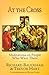 At the Cross: Meditations o...