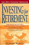 The 21st Century Investor: Investing for Retirement: Sound Strategies and Expert Advice to Turn Your Retirement Dreams into Reality