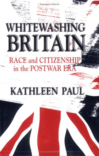 Whitewashing Britain: Race and Citizenship in the Postwar Era (Paperback)