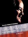 Undefeated: The Life of Hubert H. Humphrey
