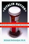 Ritalin Nation: R...