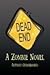 Dead End: A Zombie Novel